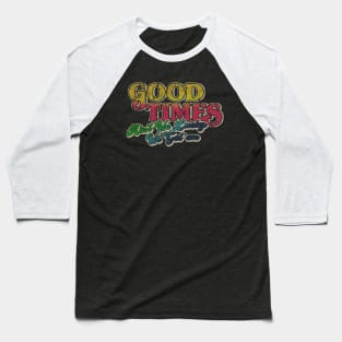 RETRO STYLE - GOOD TIMES 70S Baseball T-Shirt